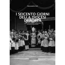 I seicento giorni della diocesi di Aosta di Alessandro Celi